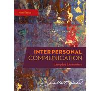 Interpersonal Communication : Everyday Encounters