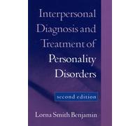 Interpersonal Diagnosis and Treatment of Personality Disorders, Second Edition : Second Edition