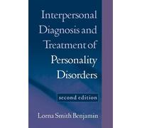 Interpersonal Diagnosis and Treatment of Personality Disorders, Second Edition: Second Edition