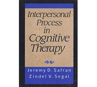Interpersonal Process in Cognitive Therapy