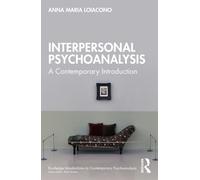 Interpersonal Psychoanalysis : A Contemporary Introduction