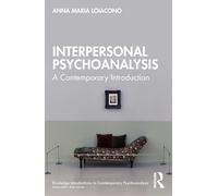 Interpersonal Psychoanalysis: A Contemporary Introduction (Routledge Introductions to Contemporary Psychoanalysis)