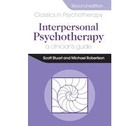 Interpersonal Psychotherapy 2E A Clinician's Guide: A Clinician's Guide