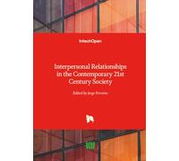 Interpersonal Relationships in the Contemporary 21st Century Society