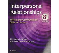 Interpersonal Relationships: Professional Communication Skills for Nurses – Saunders