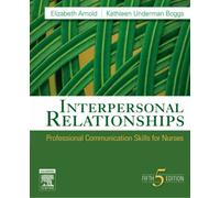 Interpersonal Relationships: Professional Communication Skills for Nurses