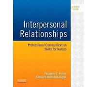 [(Interpersonal Relationships : Professional Communication Skills for Nurses)] [By (author) Elizabeth C. Arnold ] published on (March, 2015)