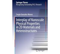 Interplay of Nanoscale Physical Properties in 2D Materials and Heterostructures (Springer Theses)