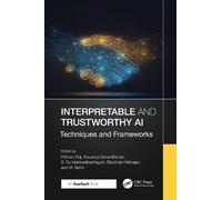 Interpretable and Trustworthy AI: Techniques and Frameworks