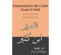 Interpretación del Corán (Surah Al-Kahf): Traducción de Tafsir Ibn Kathir