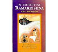 Interpretating Ramakrishna: Kali's Child Revisited