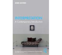 Interpretation: A Contemporary Introduction (Routledge Introductions to Contemporary Psychoanalysis)