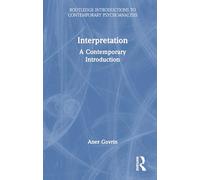 Interpretation: A Contemporary Introduction (Routledge Introductions to Contemporary Psychoanalysis)