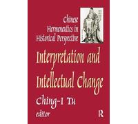 Interpretation and Intellectual Change: Chinese Hermeneutics in Historical Perspective