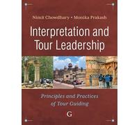 Interpretation and Tour Leadership: Principles and Practices of Tour Guiding