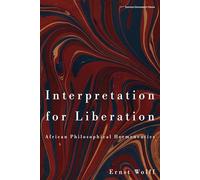 Interpretation for Liberation: African Philosophical Hermeneutics