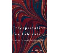 Interpretation for Liberation: African Philosophical Hermeneutics