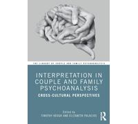 Interpretation in Couple and Family Psychoanalysis : Cross-Cultural Perspectives