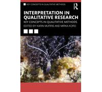 Interpretation in Qualitative Research : Key Concepts in Qualitative Methods
