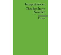 Interpretationen: Theodor Storm. Novellen