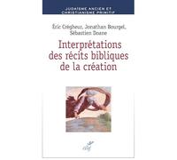 Interprétations des récits bibliques de la création: Formations des identités juives et chrétiennes au tournant de l¿ère commune