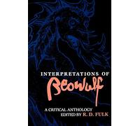Interpretations of Beowulf: A Critical Anthology