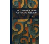 Interpretations of Poetry and Religion