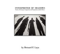 Interpreter of Shadows: Stories of Courage, Compassion and Inspiration Amidst Illness