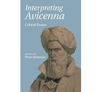 Interpreting Avicenna: Critical Essays
