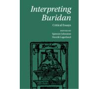 Interpreting Buridan : Critical Essays