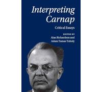 Interpreting Carnap: Critical Essays