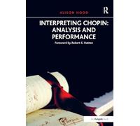 Interpreting Chopin: Analysis and Performance