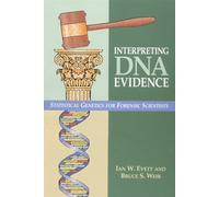 Interpreting DNA Evidence: Statistical Genetics for Forensic Scientists