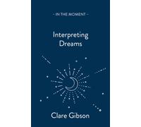 Interpreting Dreams : Messages from the subconscious