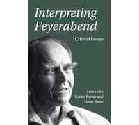 Interpreting Feyerabend : Critical Essays