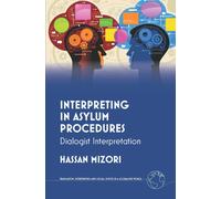 Interpreting in Asylum Procedures : Dialogist Interpretation