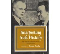 Interpreting Irish History: The Debate on Historical Revisionism, 1938-94