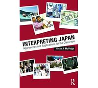 Interpreting Japan – Approaches and Applications for the Classroom