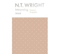 Interpreting Jesus: Essays on the Gospels