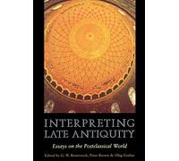 Interpreting Late Antiquity: Essays on the Postclassical World