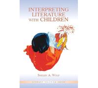 Interpreting Literature With Children (Literacy Teaching Series)