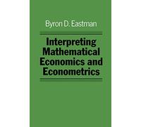 Interpreting Mathematical Economics and Econometrics