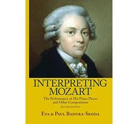 Interpreting Mozart The Performance of His Piano Works - Paperback / - X555z