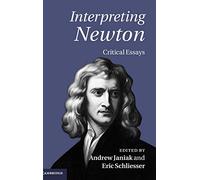 Interpreting Newton: Critical Essays