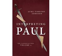 Interpreting Paul: The Canonical Paul, Volume 2