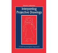 Interpreting Projective Drawings: A Self-Psychological Approach