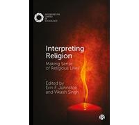 Interpreting Religion : Making Sense of Religious Lives