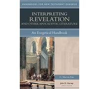 Interpreting Revelation and Other Apocalyptic Literature: An Exegetical Handbook (Handbooks for New Testament Interpretation)