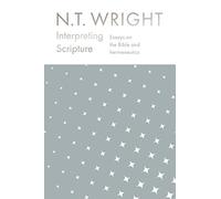 Interpreting Scripture: Essays on the Bible and Hermeneutics
