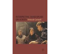 Interpreting Shakespeare on Screen